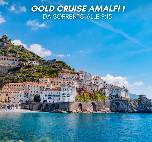 Gold Cruise Amalfi 1: from Sorrento to Amalfi and Positano